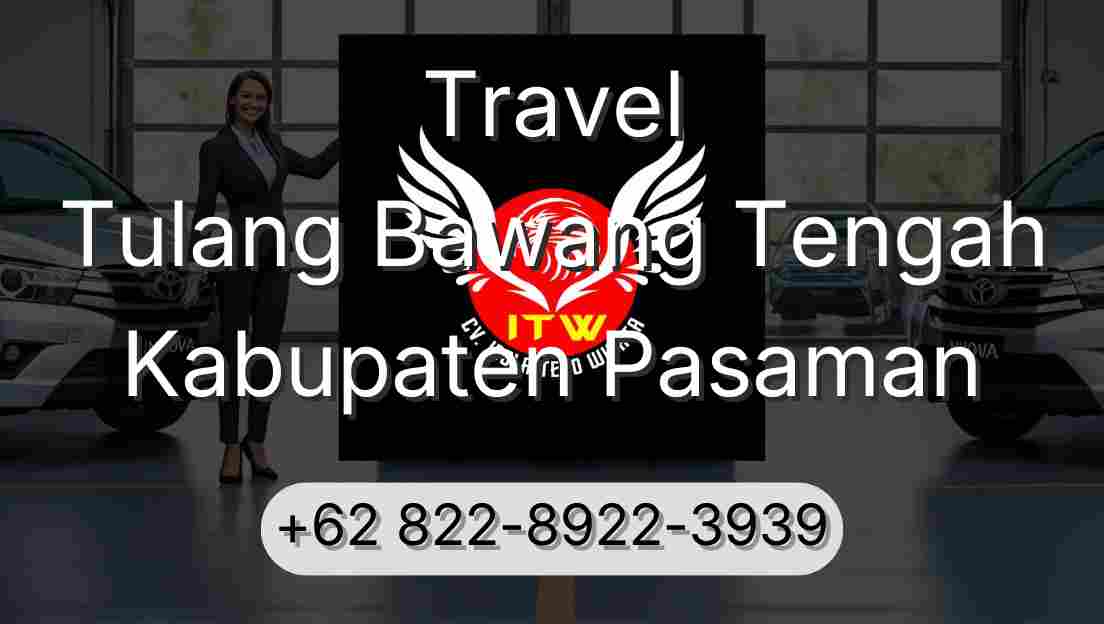 Travel Tulang Bawang Tengah Kabupaten Pasaman
