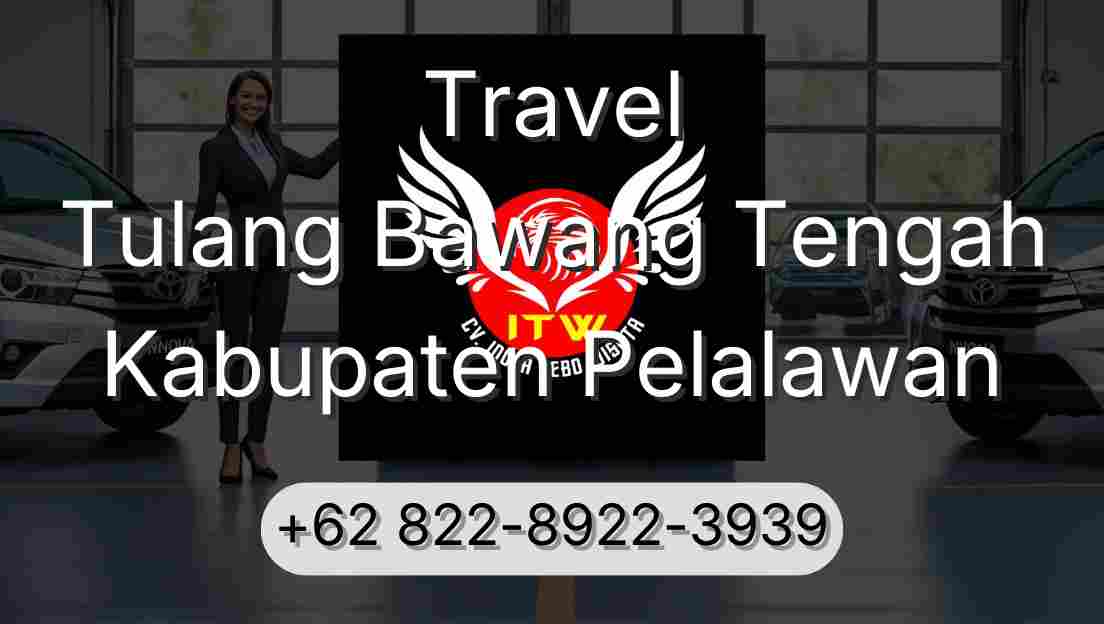 Travel Tulang Bawang Tengah Kabupaten Pelalawan