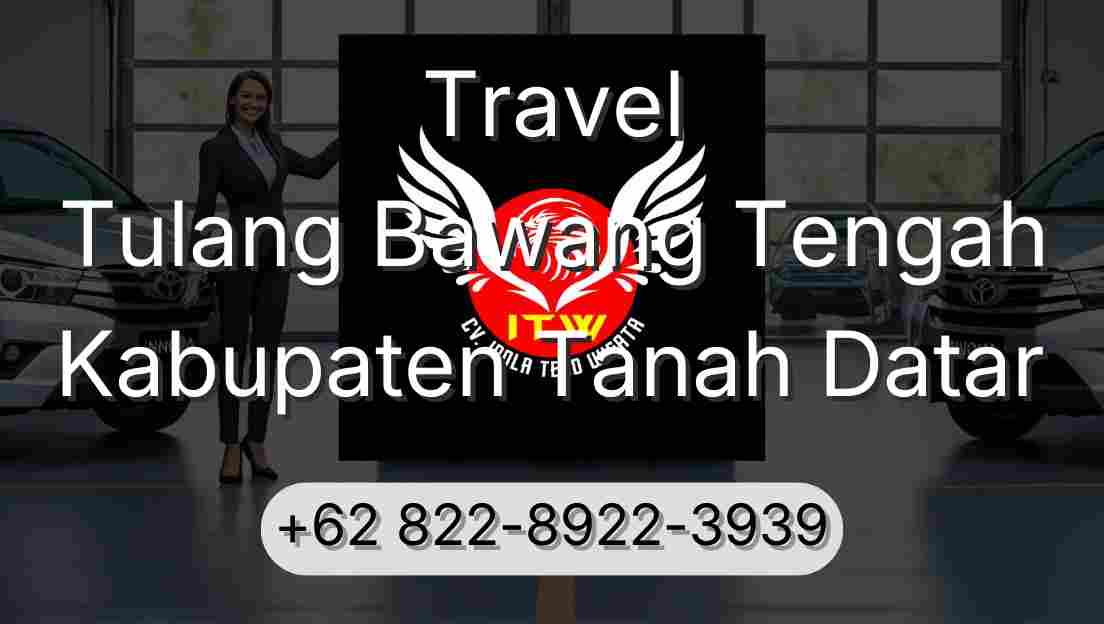 Travel Tulang Bawang Tengah Kabupaten Tanah Datar