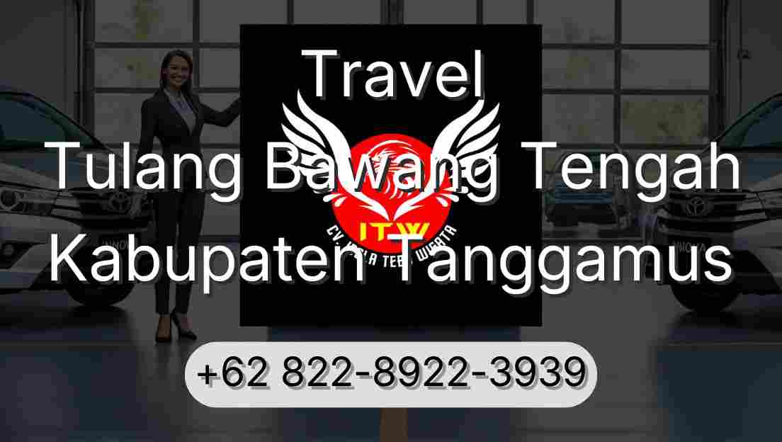 Travel Tulang Bawang Tengah Kabupaten Tanggamus