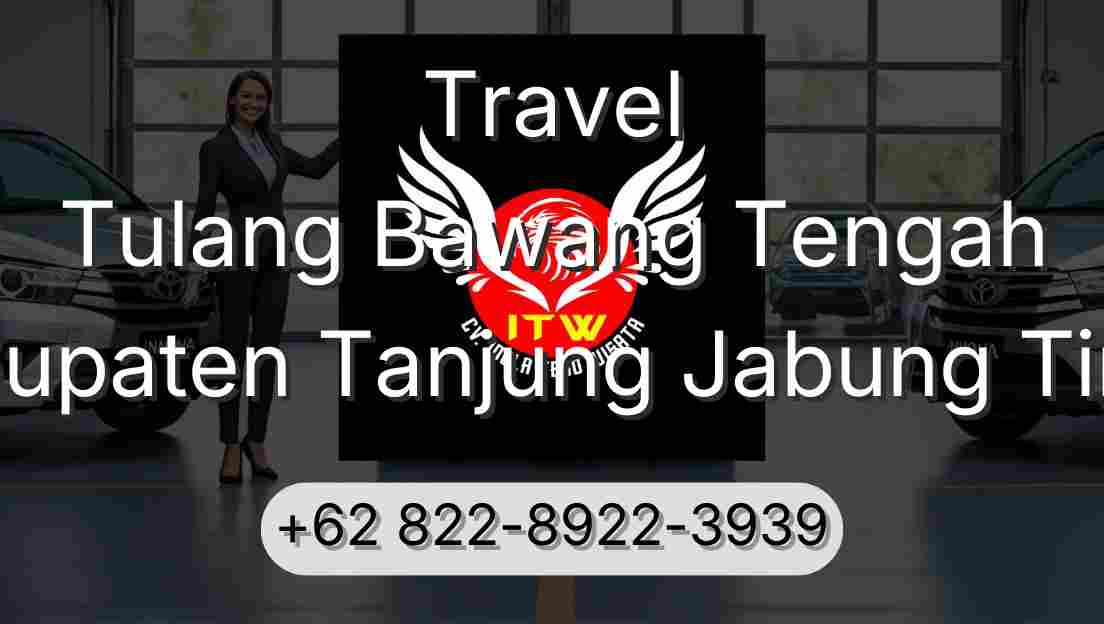 Travel Tulang Bawang Tengah Kabupaten Tanjung Jabung Timur