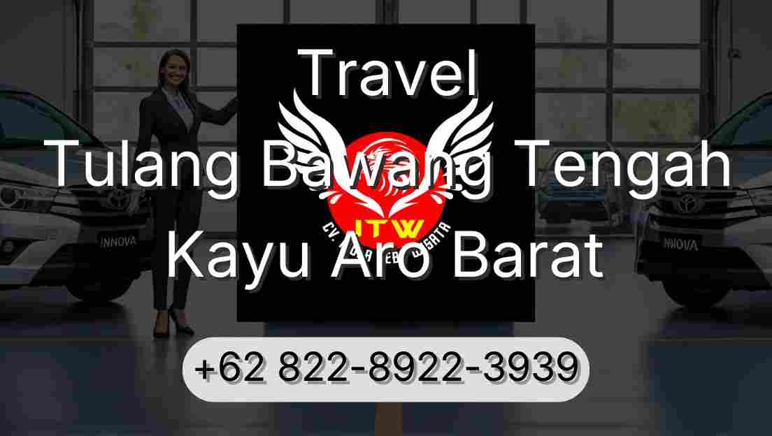 Travel Tulang Bawang Tengah Kayu Aro Barat