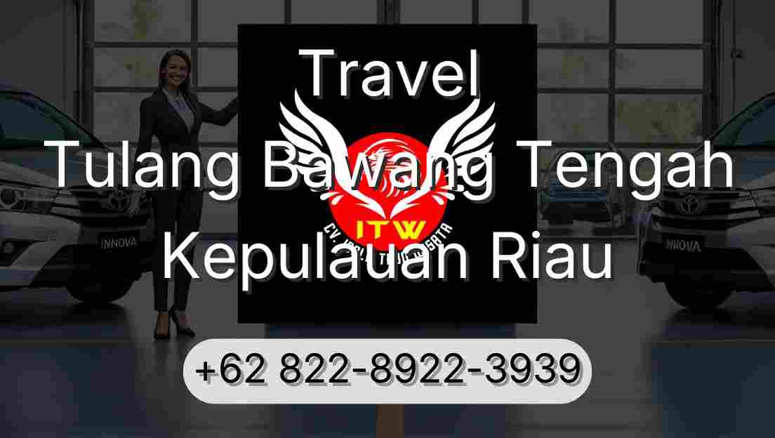 Travel Tulang Bawang Tengah Kepulauan Riau