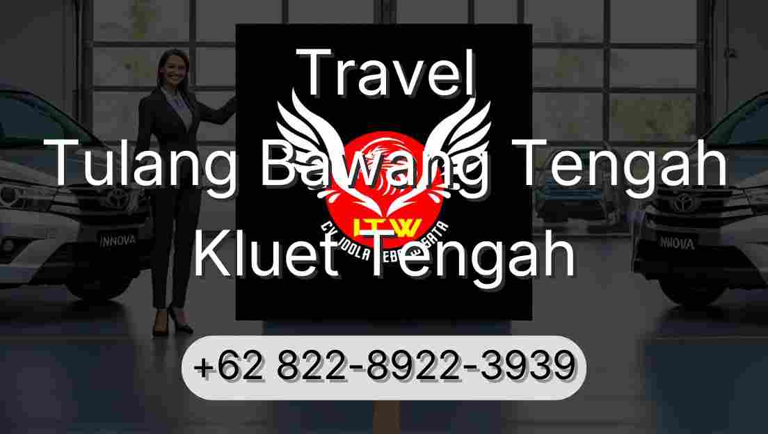 Travel Tulang Bawang Tengah Kluet Tengah