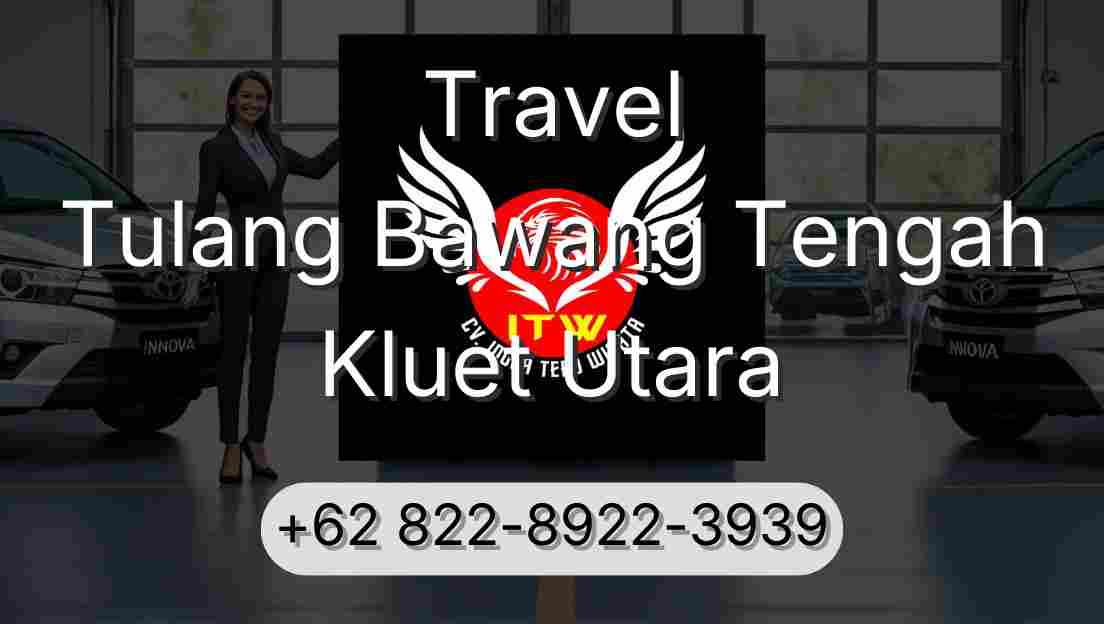 Travel Tulang Bawang Tengah Kluet Utara