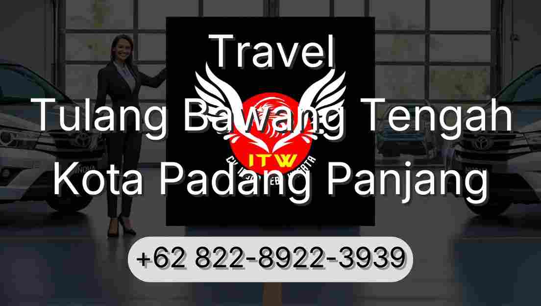 Travel Tulang Bawang Tengah Kota Padang Panjang