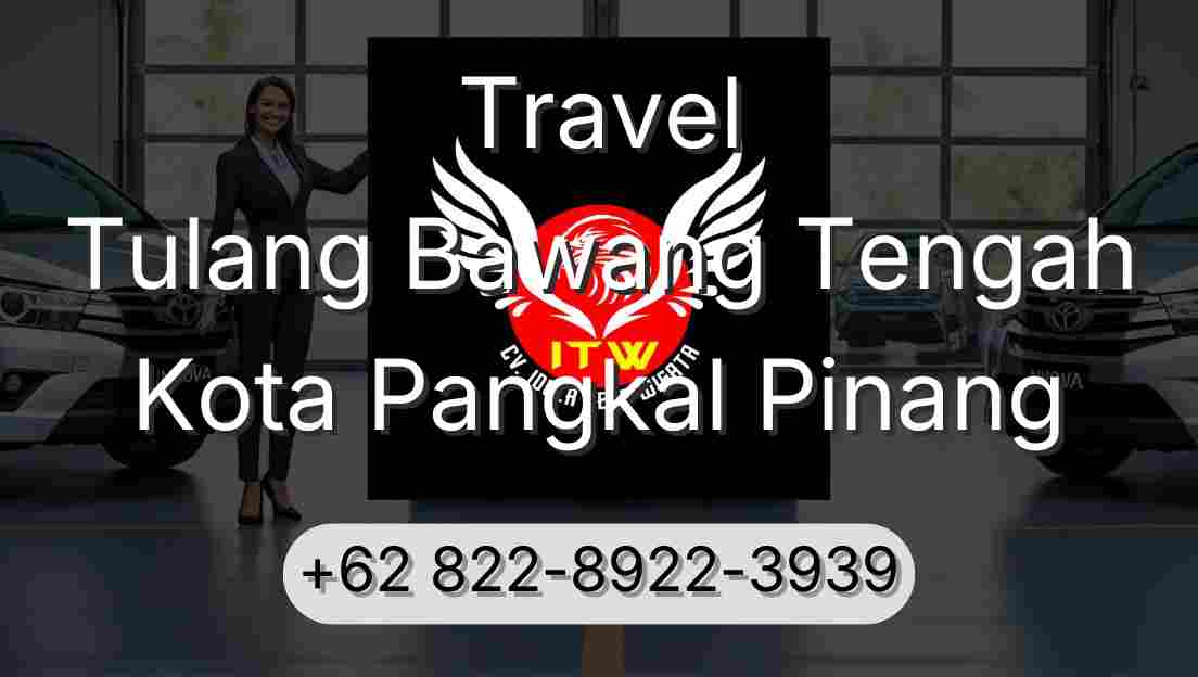 Travel Tulang Bawang Tengah Kota Pangkal Pinang