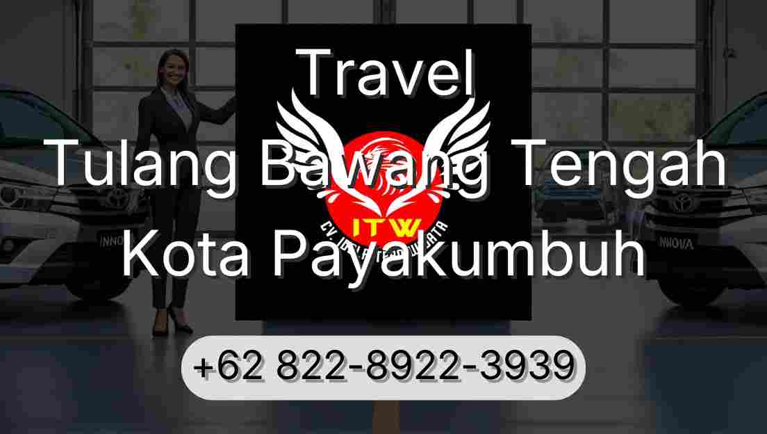 Travel Tulang Bawang Tengah Kota Payakumbuh