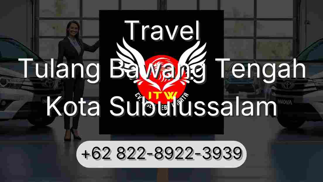 Travel Tulang Bawang Tengah Kota Subulussalam