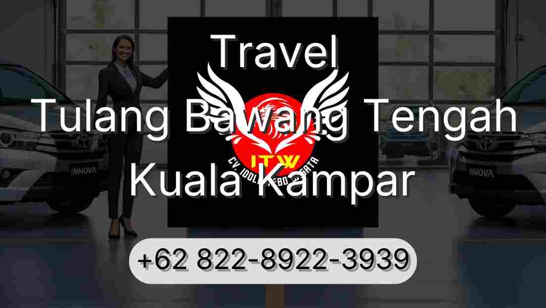 Travel Tulang Bawang Tengah Kuala Kampar