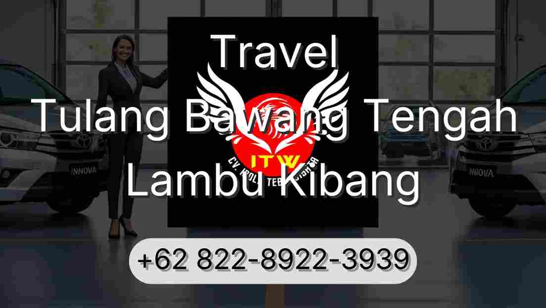 Travel Tulang Bawang Tengah Lambu Kibang