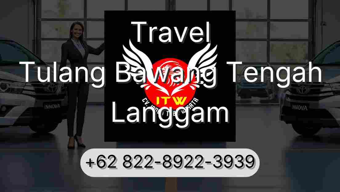 Travel Tulang Bawang Tengah Langgam