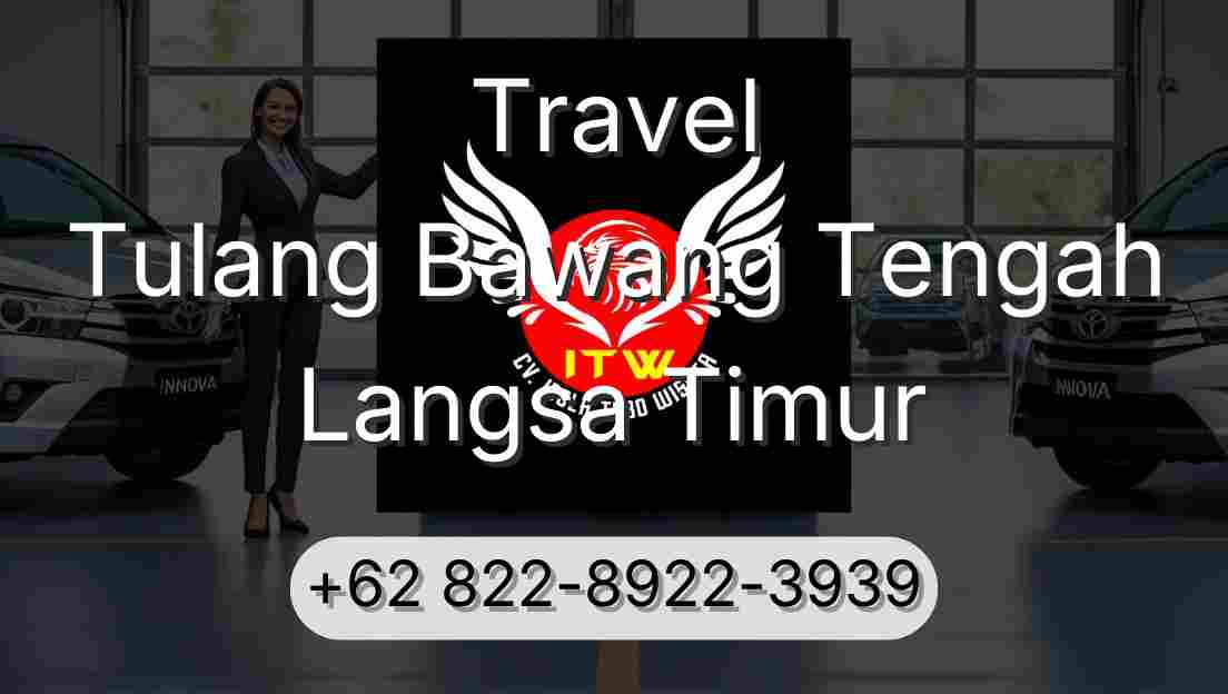 Travel Tulang Bawang Tengah Langsa Timur