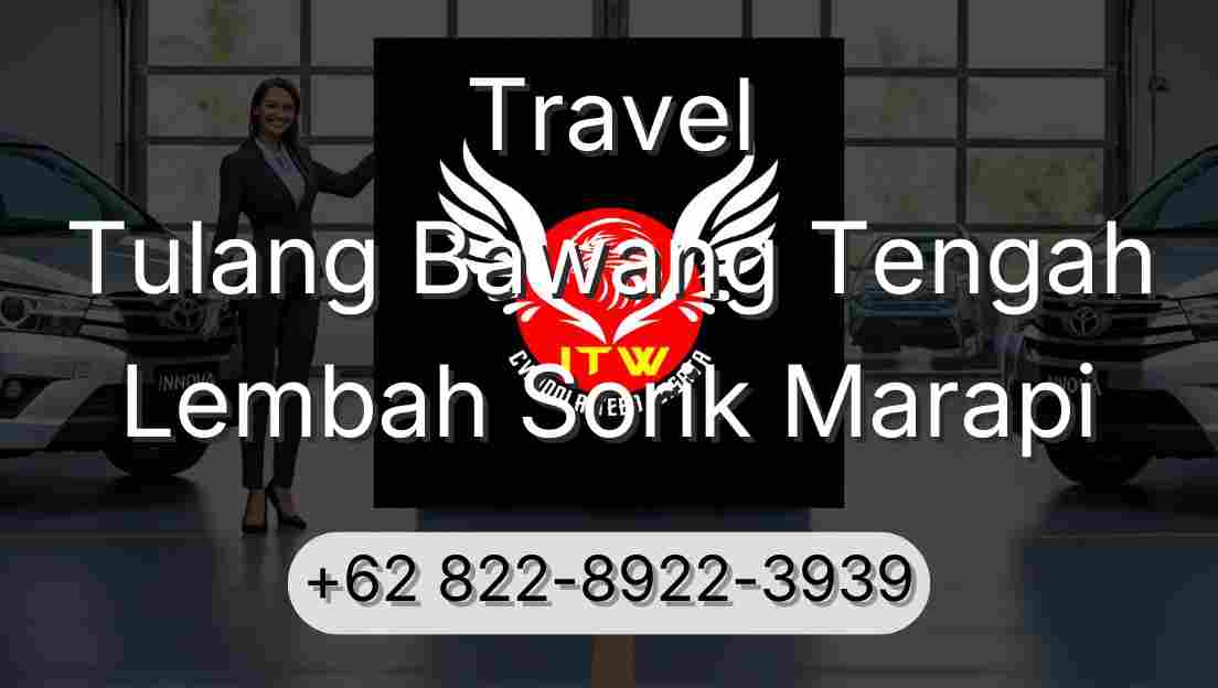 Travel Tulang Bawang Tengah Lembah Sorik Marapi