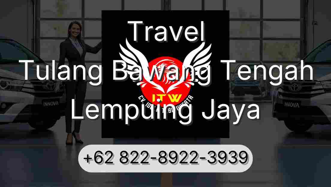Travel Tulang Bawang Tengah Lempuing Jaya
