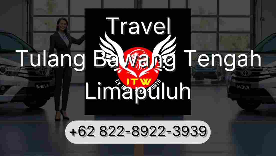 Travel Tulang Bawang Tengah Limapuluh
