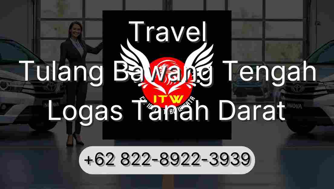 Travel Tulang Bawang Tengah Logas Tanah Darat