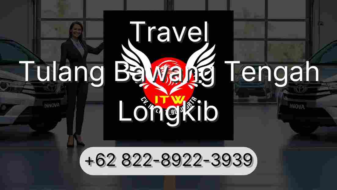 Travel Tulang Bawang Tengah Longkib