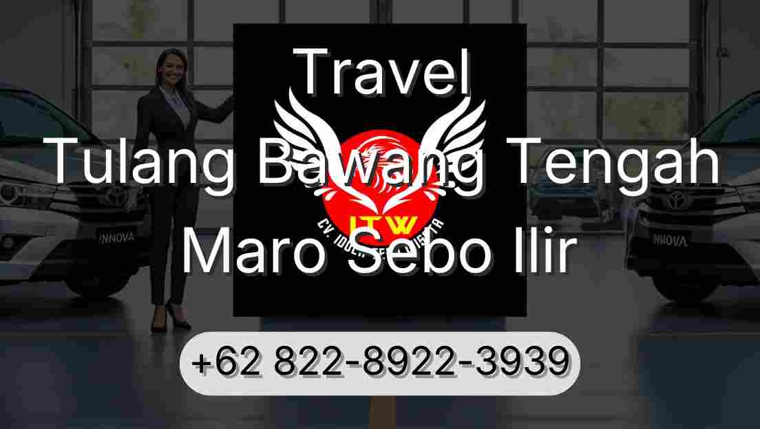 Travel Tulang Bawang Tengah Maro Sebo Ilir