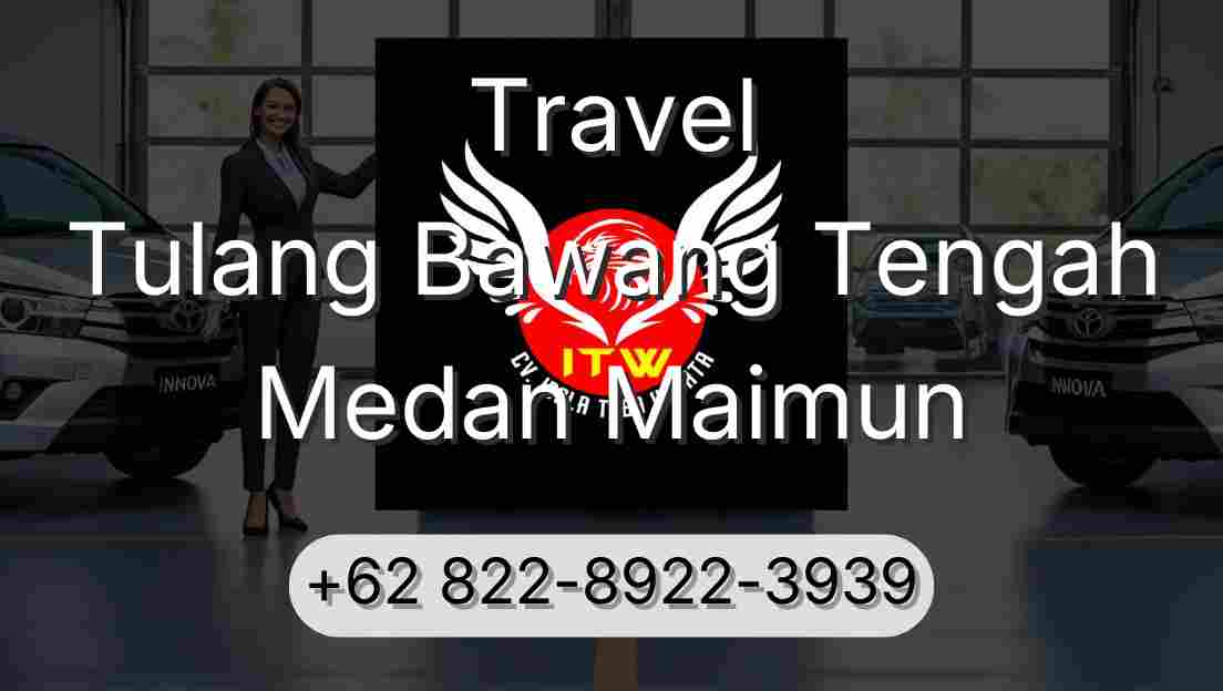 Travel Tulang Bawang Tengah Medan Maimun
