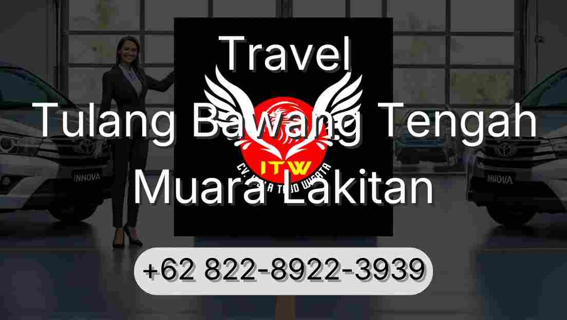 Travel Tulang Bawang Tengah Muara Lakitan
