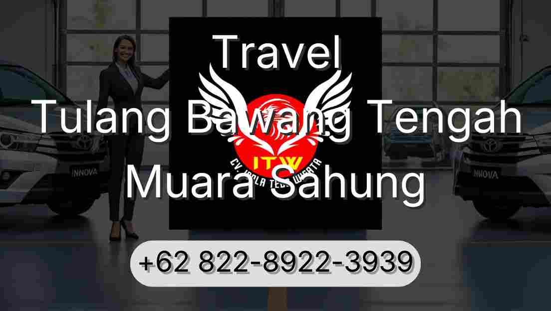 Travel Tulang Bawang Tengah Muara Sahung