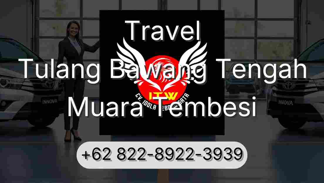 Travel Tulang Bawang Tengah Muara Tembesi