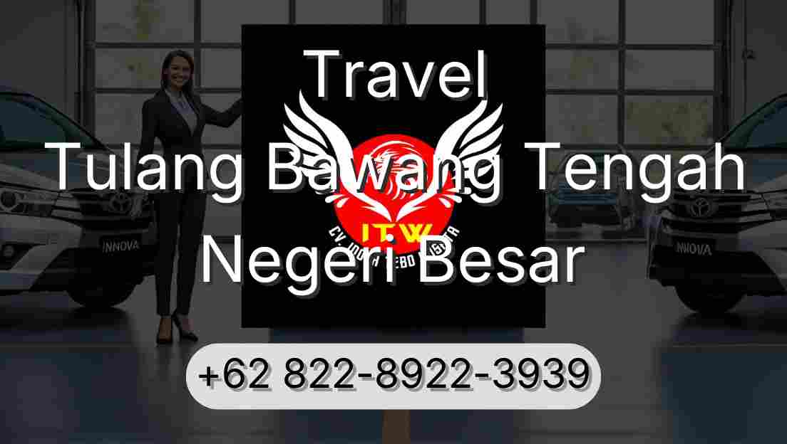 Travel Tulang Bawang Tengah Negeri Besar