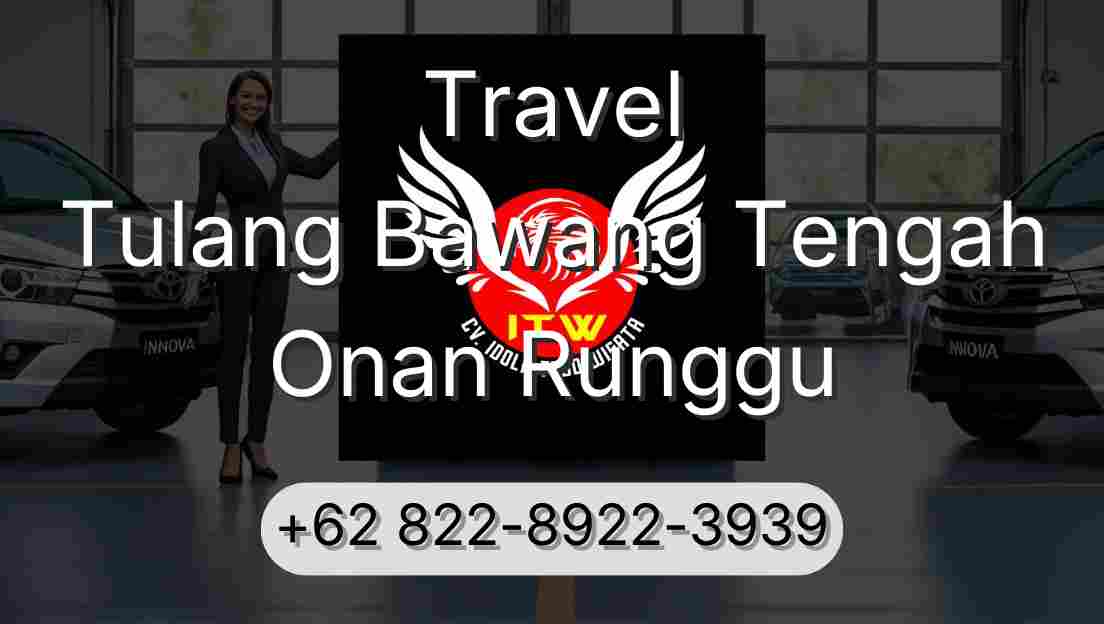 Travel Tulang Bawang Tengah Onan Runggu