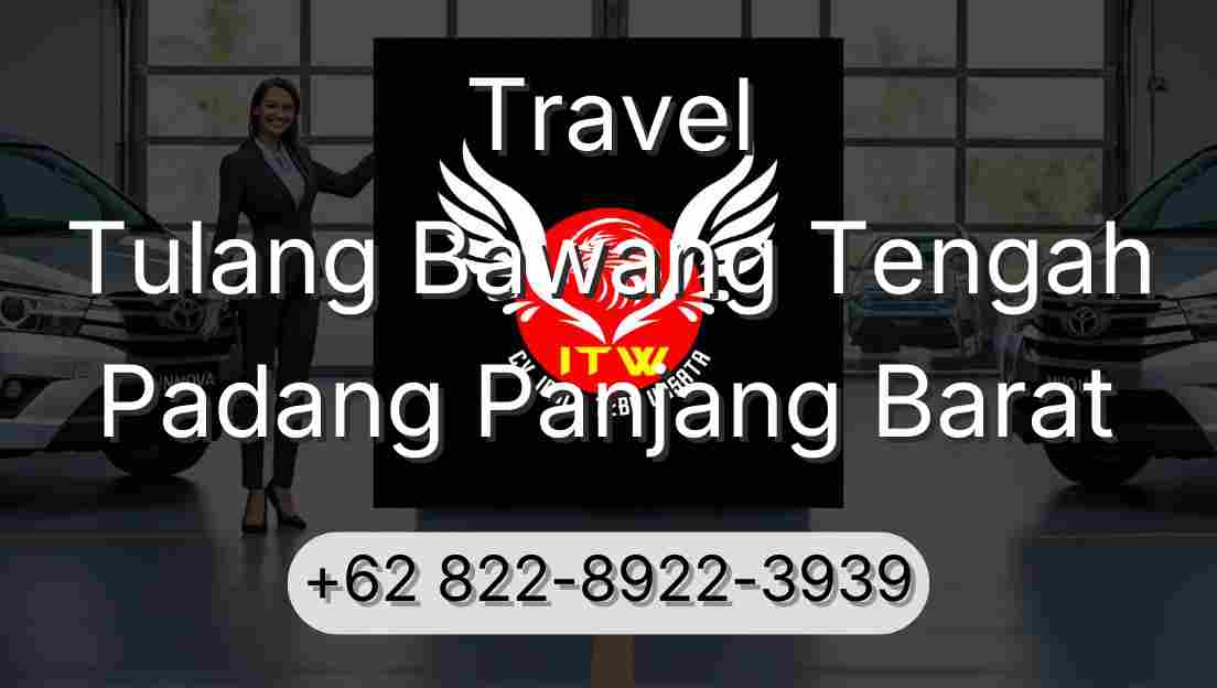 Travel Tulang Bawang Tengah Padang Panjang Barat
