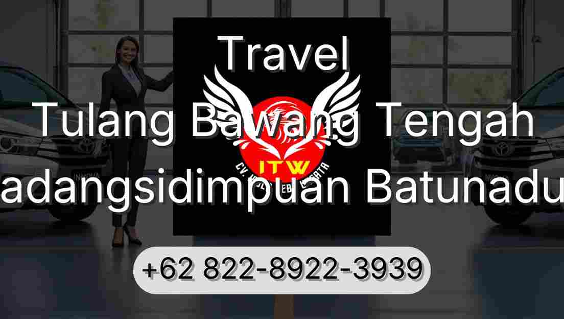 Travel Tulang Bawang Tengah Padangsidimpuan Batunadua
