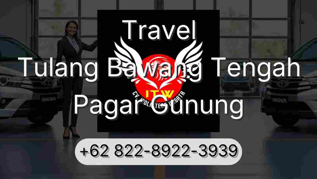 Travel Tulang Bawang Tengah Pagar Gunung