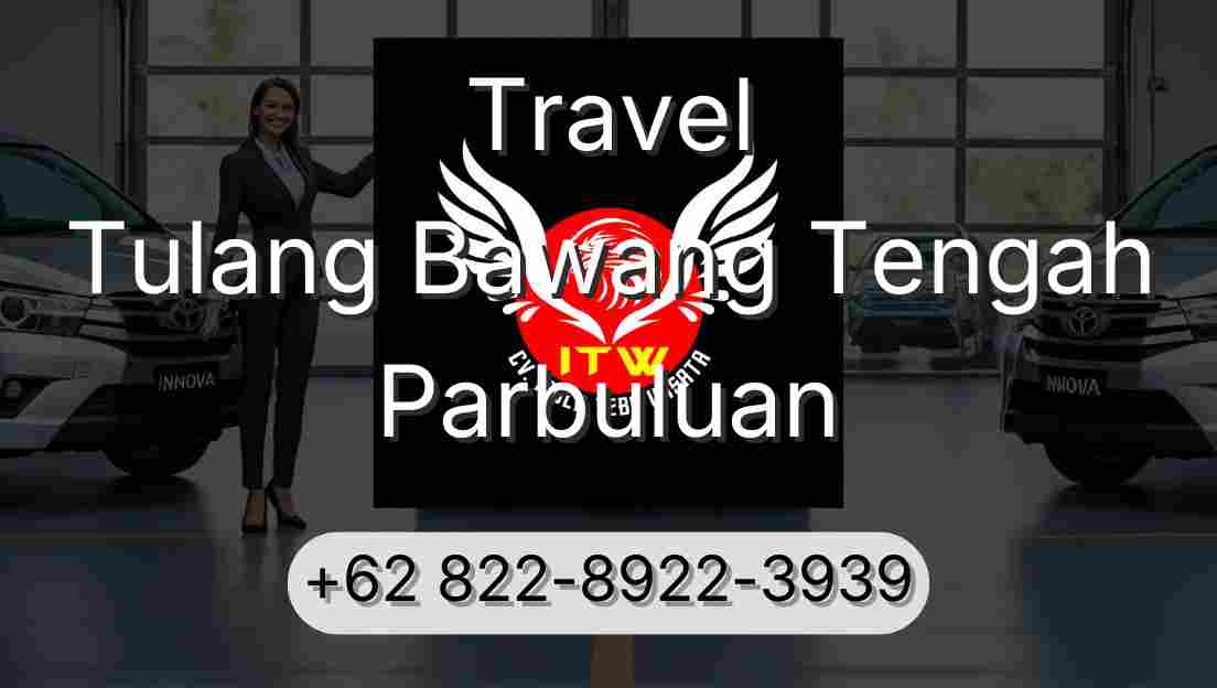Travel Tulang Bawang Tengah Parbuluan