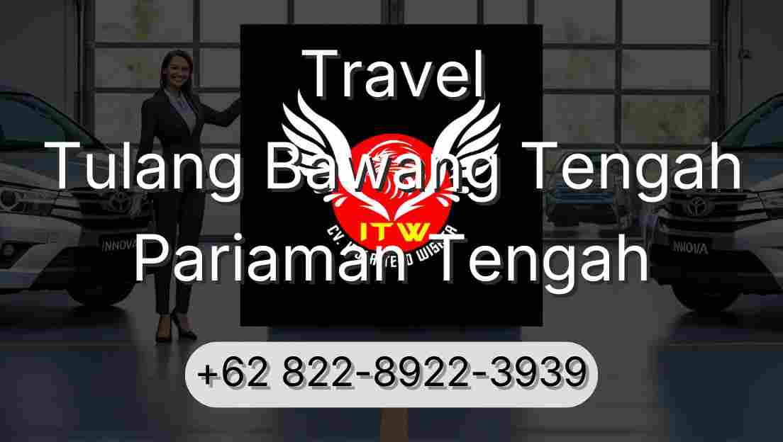 Travel Tulang Bawang Tengah Pariaman Tengah