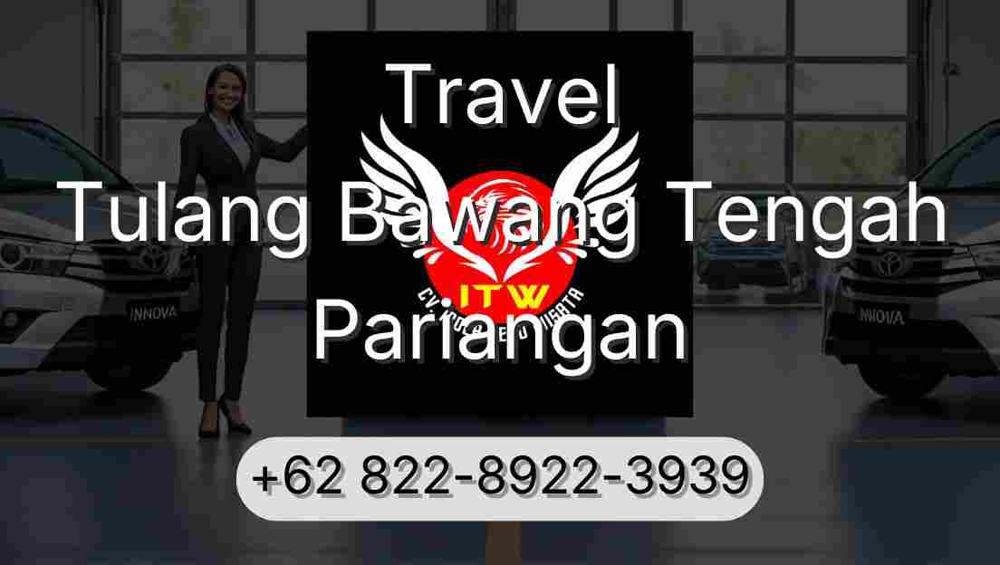 Travel Tulang Bawang Tengah Pariangan