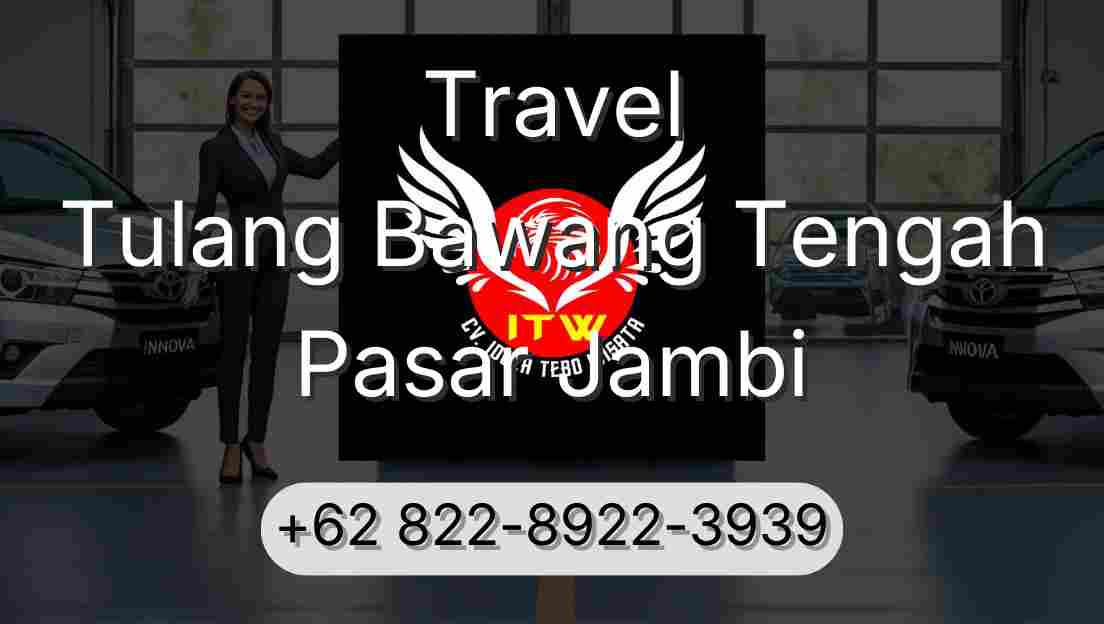 Travel Tulang Bawang Tengah Pasar Jambi