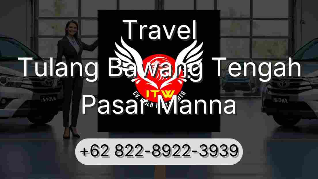 Travel Tulang Bawang Tengah Pasar Manna