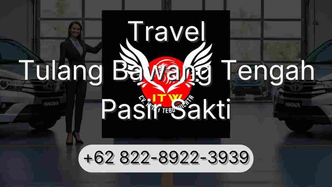 Travel Tulang Bawang Tengah Pasir Sakti