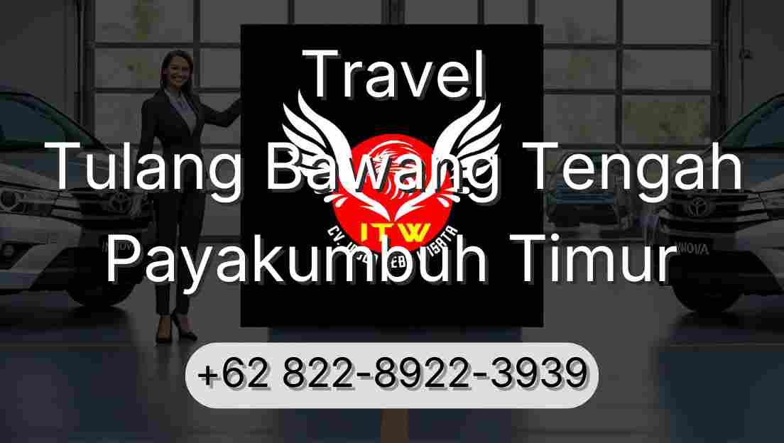Travel Tulang Bawang Tengah Payakumbuh Timur
