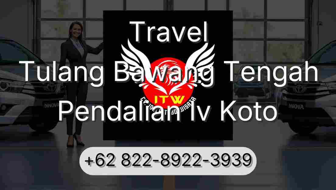 Travel Tulang Bawang Tengah Pendalian Iv Koto