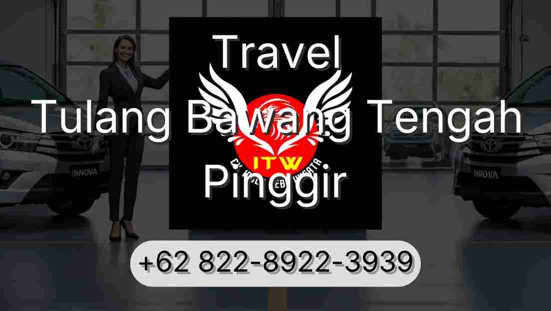 Travel Tulang Bawang Tengah Pinggir