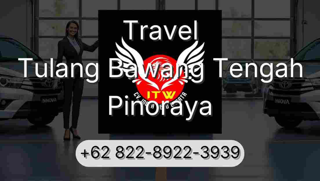 Travel Tulang Bawang Tengah Pinoraya