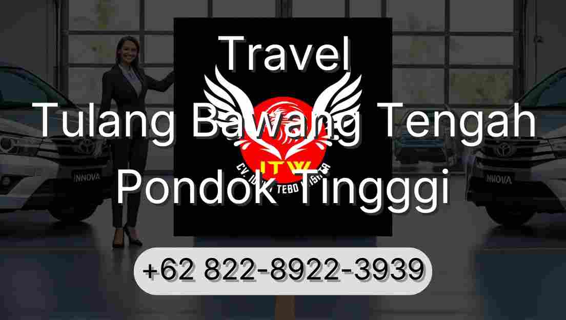 Travel Tulang Bawang Tengah Pondok Tingggi