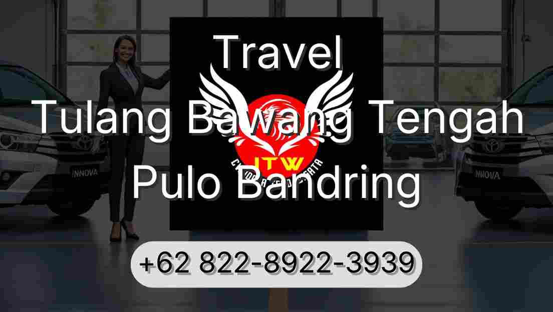 Travel Tulang Bawang Tengah Pulo Bandring