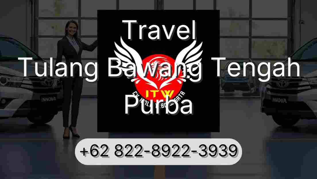 Travel Tulang Bawang Tengah Purba