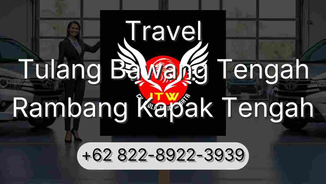 Travel Tulang Bawang Tengah Rambang Kapak Tengah