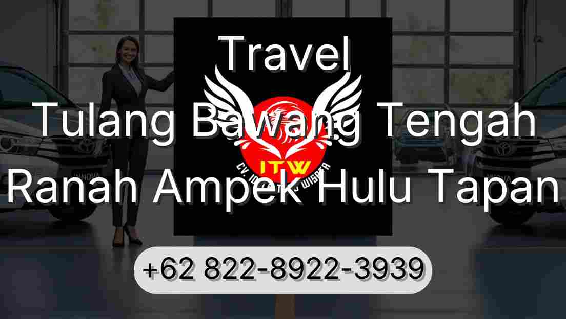 Travel Tulang Bawang Tengah Ranah Ampek Hulu Tapan