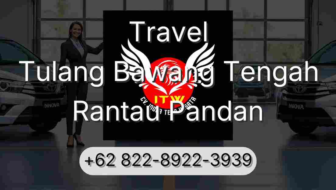 Travel Tulang Bawang Tengah Rantau Pandan