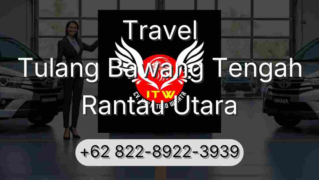 Travel Tulang Bawang Tengah Rantau Utara