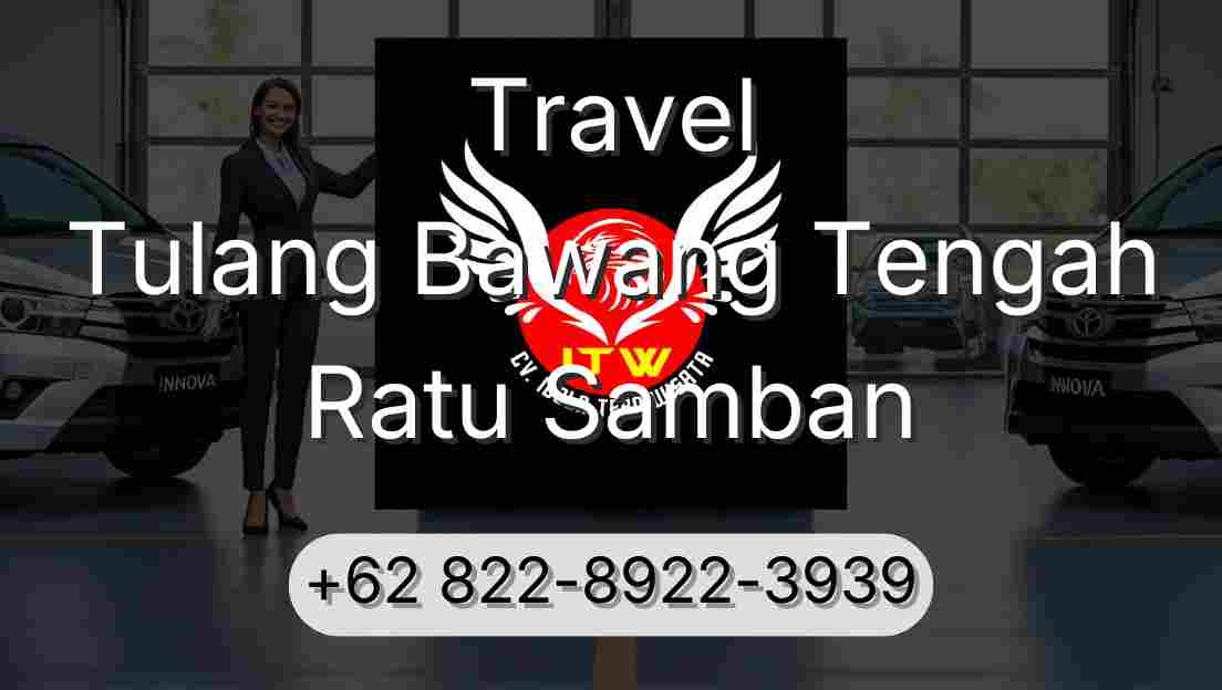 Travel Tulang Bawang Tengah Ratu Samban